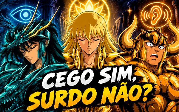 Cego sim, surdo não: os sentidos aguçados em Cavaleiros do Zodíaco